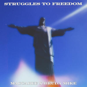 Struggles to Freedom (feat. Bruda Mike)