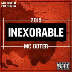 Inexorable (feat. Skalibur Raperos De La Calle) [Explicit]