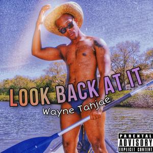 Look Back At It (Explicit)