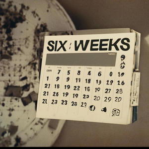 Six Weeks