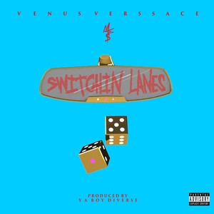Switchin' Lanes (Explicit)