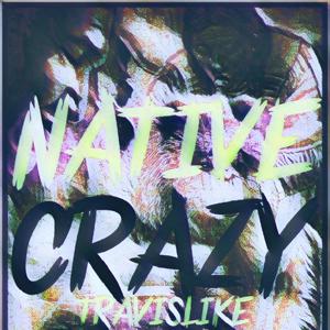 NATIVE CRAZY . prod. CHCLUB (Explicit)