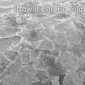 Now It Can Be Told, Pt.1