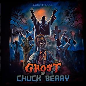 Ghost OF Chuck Berry (Explicit)