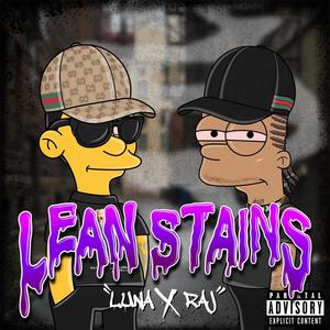 Lean Stains (feat. Emcee RAJ) [Explicit]