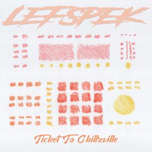 Ticket To Chillzville (Explicit)