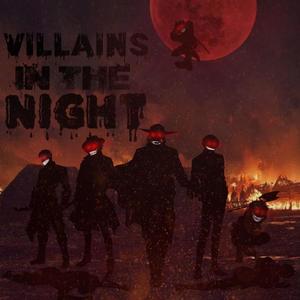 VILLAINS IN THE NIGHT (Explicit)