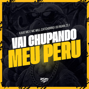 Vai Chupando Meu Piru (Explicit)