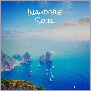 Inaudible Soir