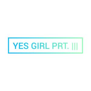 YES GIRL PRT. ||| (Remastered Version)