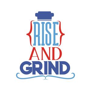 Rise & Grind (feat. Kendall P)