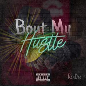 Bout My Hustle (Explicit)