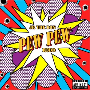 Pew Pew (Explicit)