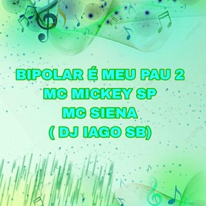 Bipolar é meu pau 2 (Explicit)