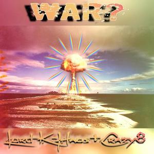 War?(feat. Crazy8 The Snap Case) (Explicit)