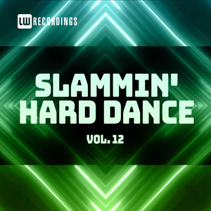 Slammin' Hard Dance, Vol. 12 (Explicit)