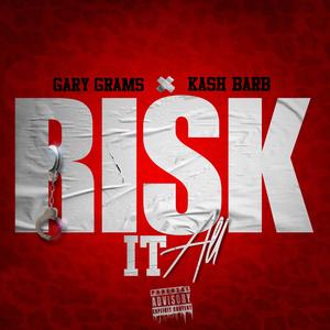 Risk It All (feat. KASH BARB) [Explicit]