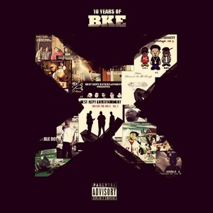 X: 10 Years of B.K.E. (Explicit)