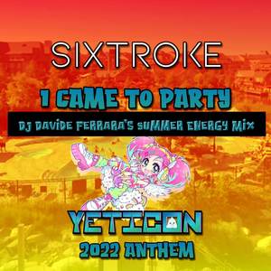 I Came To Party (DJ Davide Ferrara's Summer Energy Mix)