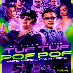 Tuf Tuf Pof Pof Vapo Vapo o dia inteiro (Slowed|Explicit)