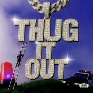 Thug It Out (feat. $oy & Vizah) (Explicit)