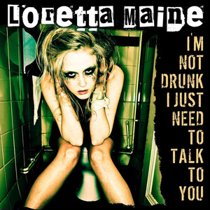 I'm Not Drunk I Just Need to Talk to You (Explicit)