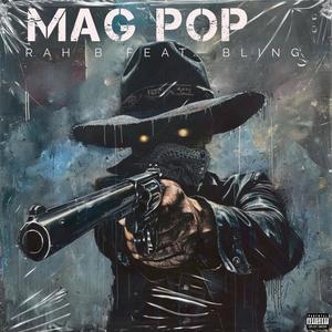 MAG POP (feat. BLING) [Explicit]