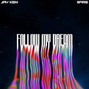 Follow My Dream (feat. 9fire)