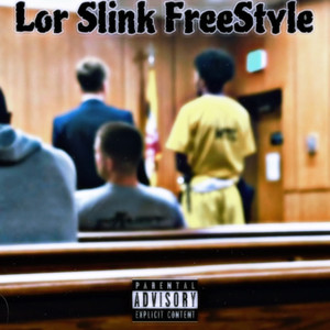 Lor Slink FreeStyle (Explicit)