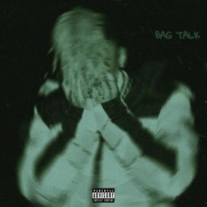 Bag Talk (Explicit)