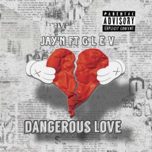 Dangerous Love (feat. G L E V)