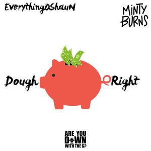 Dough Right (Explicit)