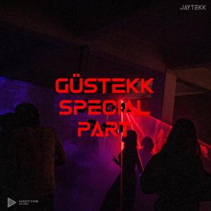 Güstekk Special Part (feat. Jaytekk)