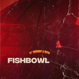 Fishbowl (Explicit)