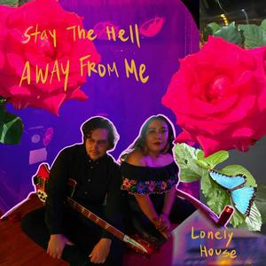 Stay The Hell Away From Me (feat. Analiz & Vincenzo De La Rosa) [Explicit]