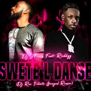 Swete 'I Danse (feat. Rickkyy) (DJ Rex Tribute Gouyad)