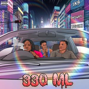 330ml (feat. Tswiki & Mswati)