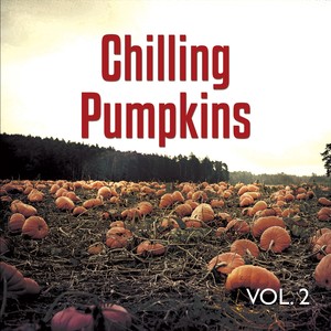 Chilling Pumpkins, Vol. 2 (Best of autumn Chill Out tunes)