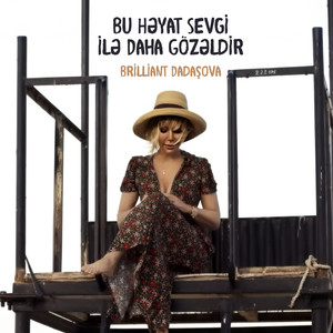 Bu Həyat Sevgi İlə Daha Gözəldir