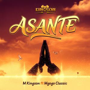 Asante (feat. Mgogo Classic)