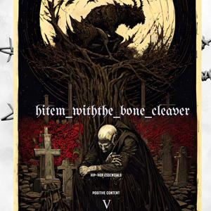 hitem_withthe_bone_cleaver (Explicit)