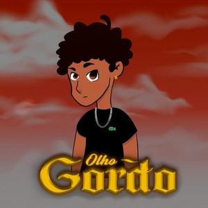 OLHO GORDO