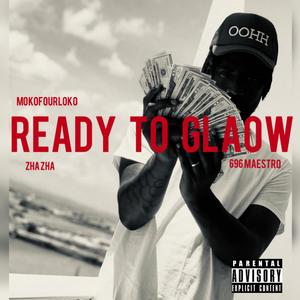 Ready To Glaow (Explicit)