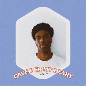 GAVE HER MY HEART (feat. AJTHADON2) (Explicit)