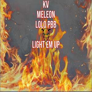 Light Em Up (feat. Lolo PBB) (Explicit)