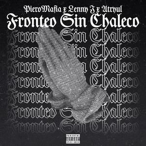 FRONTEO SIN CHALECO (feat. Lenny J & Atryul) (Explicit)