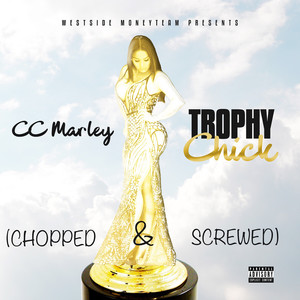 Trophy Chick (Chopped & Screwed) [Explicit]