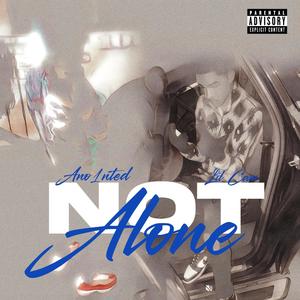 Ano1nted - Not Alone (feat. Lil Cam)