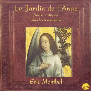 Le jardin de l'Ange, Noëls, cantiques, miracles et merveilles