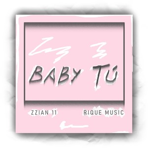 Baby Tú (Explicit)